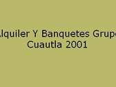 Alquiler Y Banquetes Grupo Cuautla 2001