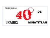 Grupo Musical 40 Grados de Minatitlán