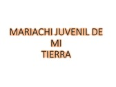 Mariachi Juvenil de mi Tierra