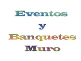 Eventos y Banquetes Muro