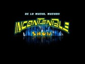 Incontenible Show