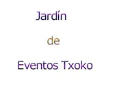 Jardín de Eventos Txoko /catering Txoko