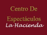 Centro De Espectáculos La Hacienda