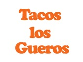 Tacos los Gueros