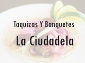 Taquizas Y Banquetes La Ciudadela