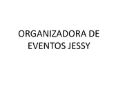 Organizadora de Eventos Jessy