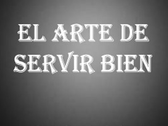 El Arte De Servir Bien